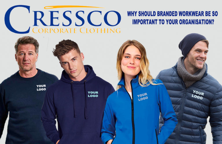 Why should branded workwear be so important to your organisation? Cressco Corporate Clothing